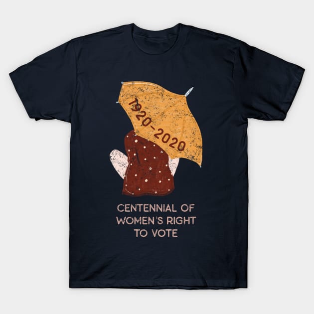 Women's Vote Centennial Suffragette 100 Years T-Shirt by Pine Hill Goods